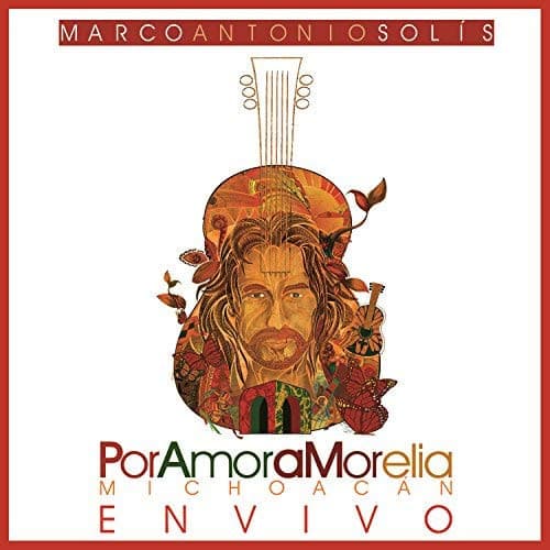 Marco Antonio Solís — Por Amor A Morelia Michoacan En Vivo