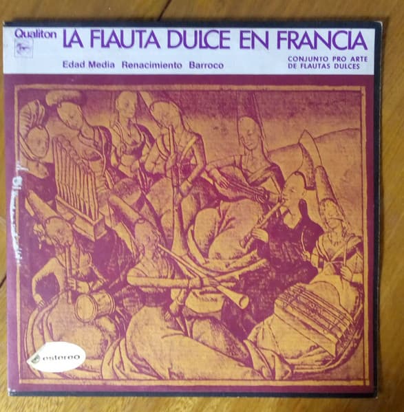 Conjunto Pro Arte De Flautas Dulces — La Flauta Dulce En Francia