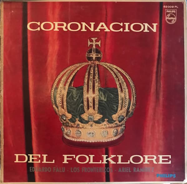 Eduardo Falú & Los Fronterizos & Ariel Ramirez — Coronacion Del Folklore
