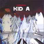 Radiohead — Kid A
