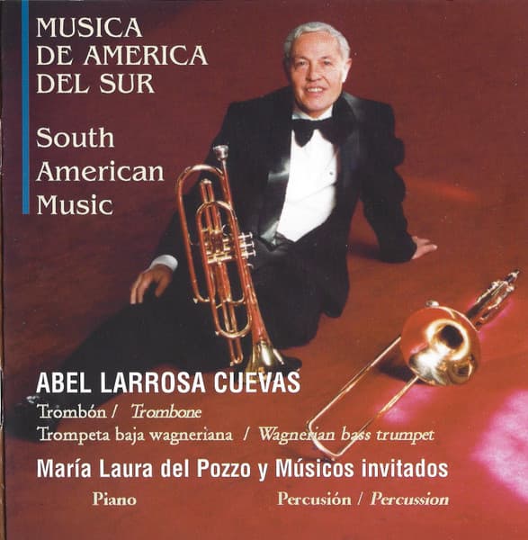 Abel Larrosa Cuevas & María Laura Del Pozzo & Músicos Invitados — Musica De America Del Sur = South American Music