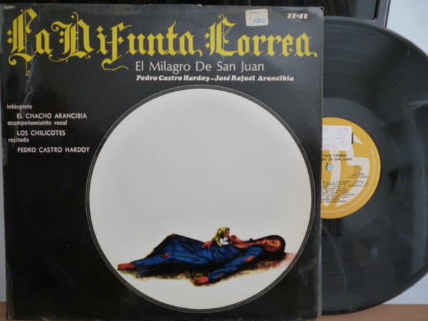 Pedro Castro Hardoy & José Rafael Arancibia & Los Chilicotes — La Difunta Correa (El Milagro De San Juan)
