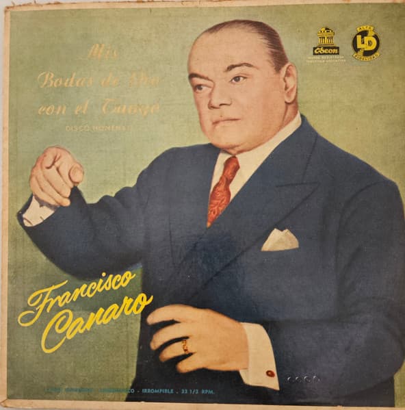Francisco Canaro — Mi Bodas de Oro Con El Tango - Disco Homenaje
