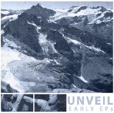Unveil — Early Ep's
