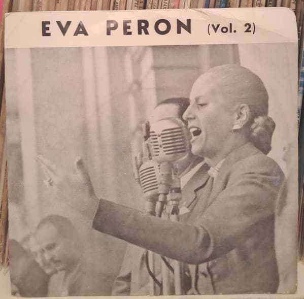 Eva Peron — Vida Y Muerte Su Voz A Través Del Tiempo Volumen 2