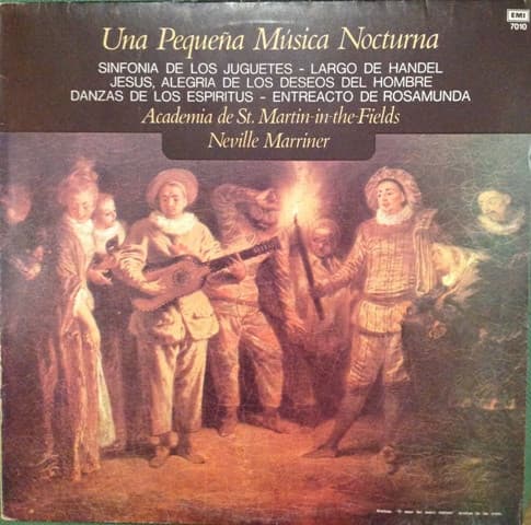 Wolfgang Amadeus Mozart & Christoph Willibald Gluck & Michael Haydn & Franz Schubert & Georg Friedrich Händel & Johann Sebastian Bach & The Academy Of St. Martin-in-the-Fields & Sir Neville Marriner — Una Pequeña Música Nocturma