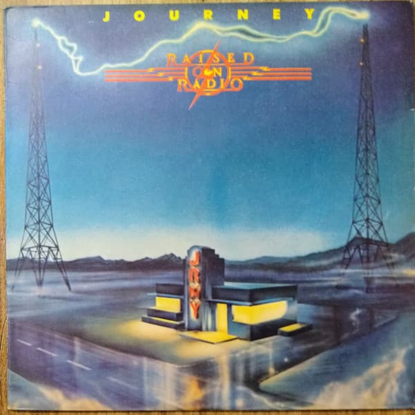 Journey — Raised On Radio