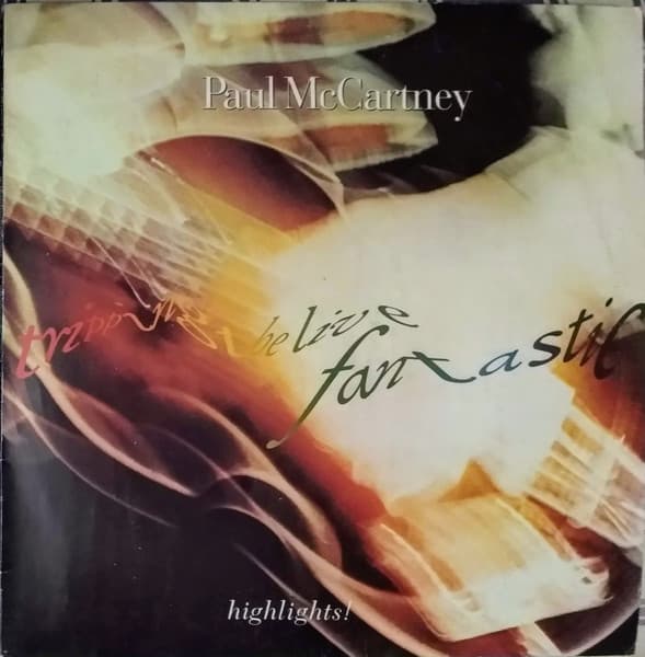 Paul McCartney — Tripping The Live Fantastic Highlights!