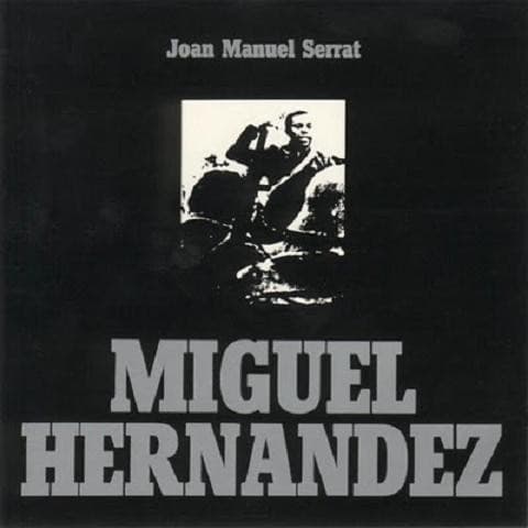 Joan Manuel Serrat — Miguel Hernandez
