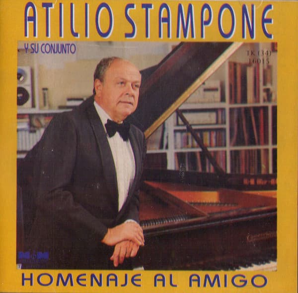 Atilio Stampone — Homenaje Al Amigo