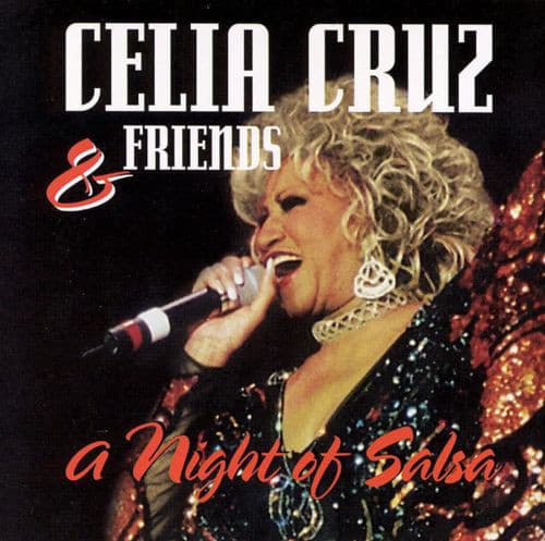 Celia Cruz & Friends — A Night Of Salsa