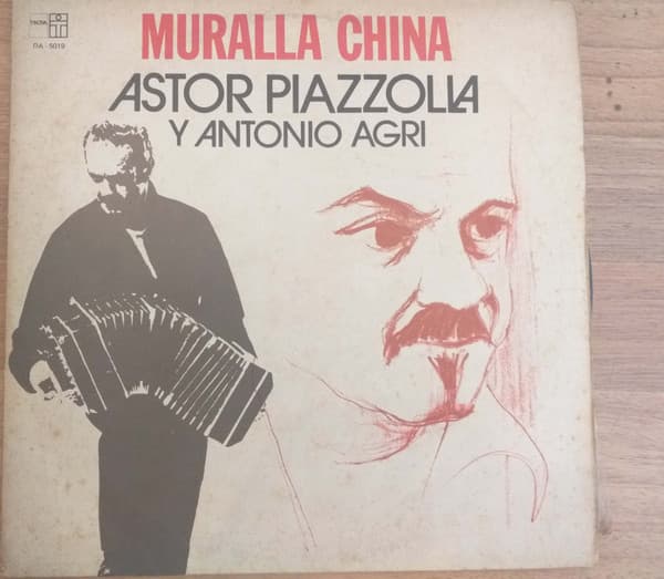 Astor Piazzolla & Antonio Agri — Muralla China