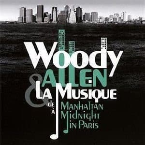 Various — Woody Allen & La Musique: De Manhattan À Midnight In Paris