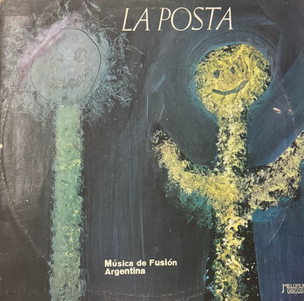 La Posta — Música De Fusión Argentina