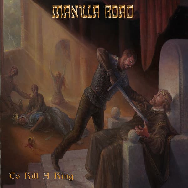 Manilla Road — To Kill A King