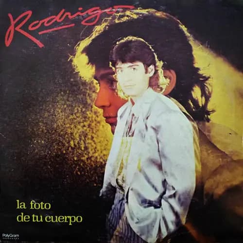 Rodrigo — La Foto De Tu Cuerpo