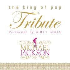 Dirty Girls — Tribute Michael Jackson The King of Pop