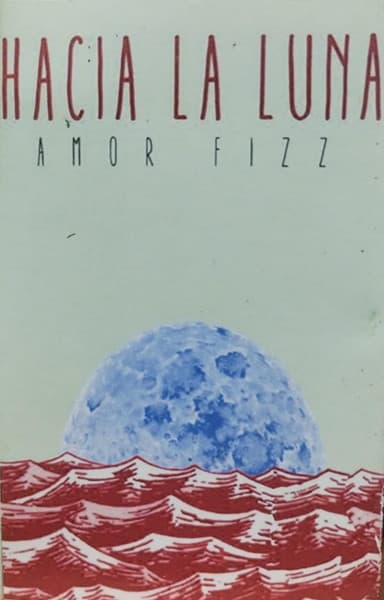 Amor Fizz — Hacia La Luna