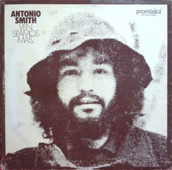 Antonio Smith — Ven, Seamos Mas...