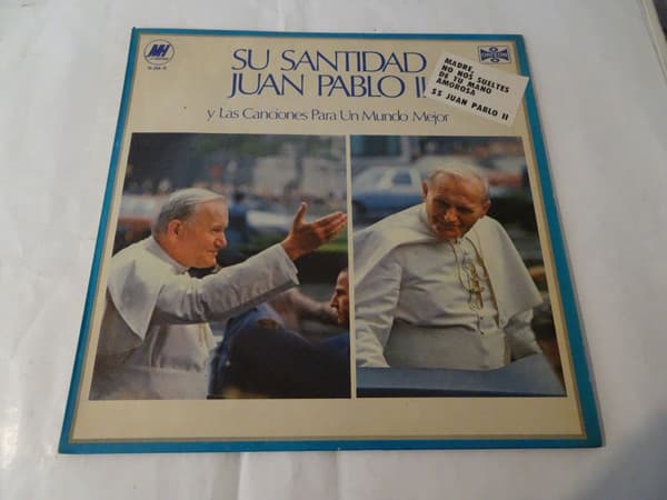 His Holiness Pope John Paul II — Su Santidad Juan Pablo II Y Las Canciones Para Un Mundo Mejor
