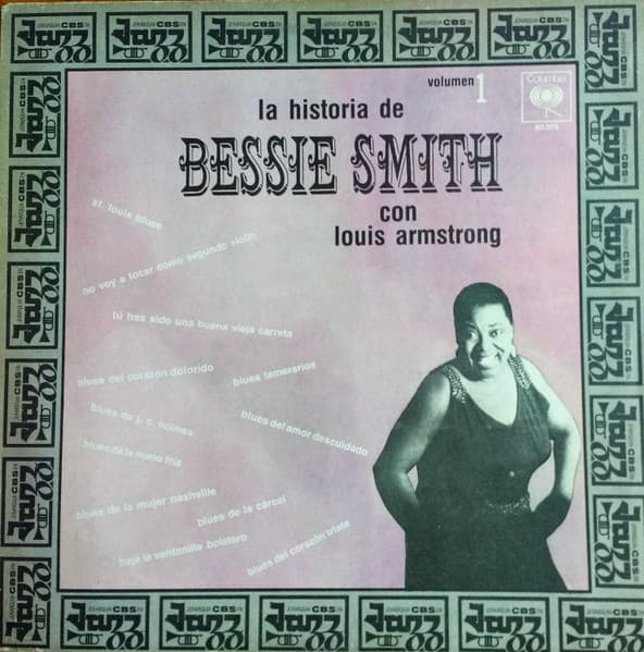 Bessie Smith & Louis Armstrong — La Historia De Bessie Smith - Volumen 1