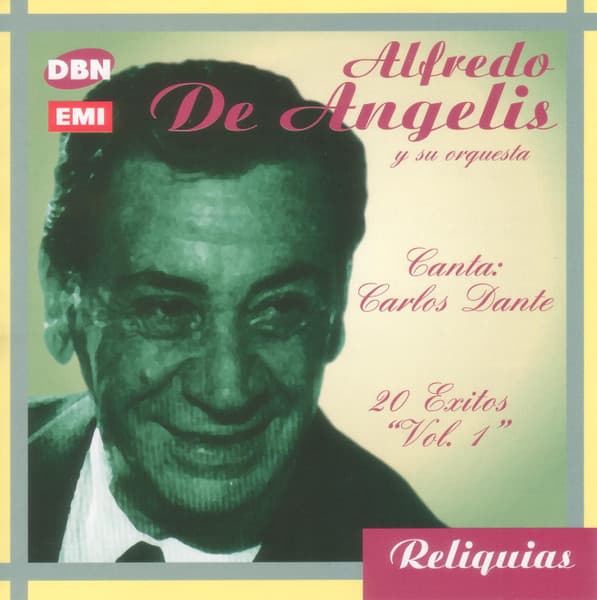 Alfredo de Angelis Y Su Orquesta Típica & Carlos Dante — 20 Exitos "Vol. 1"