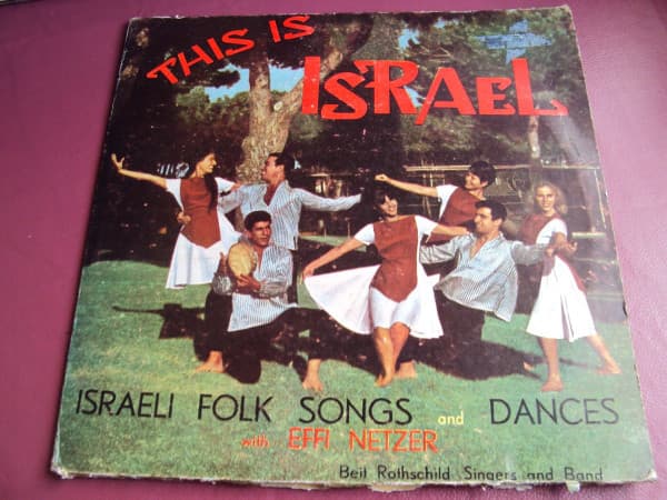 Effi Netzer & Beit Rothschild Singers And Band — This Is Israel (Israeli Folk Songs And Dances)