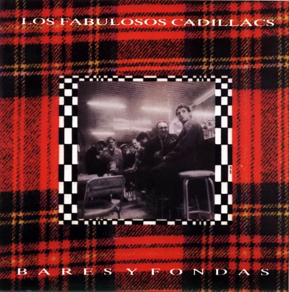 Los Fabulosos Cadillacs — Bares Y Fondas