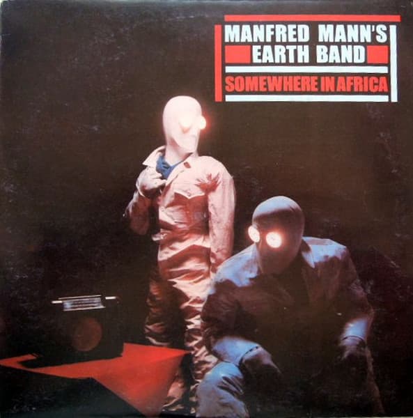 Manfred Mann's Earth Band — Somewhere In Africa