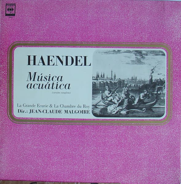 Haendel & Jean-Claude Malgoire & La Grande Ecurie & La Chambre Du Roy — Musica Acuatica