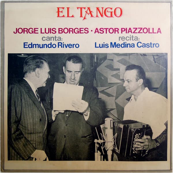 Astor Piazzolla & Jorge Luis Borges — El Tango