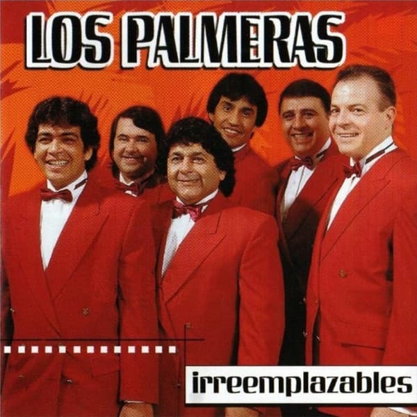 Los Palmeras — Irremplazables