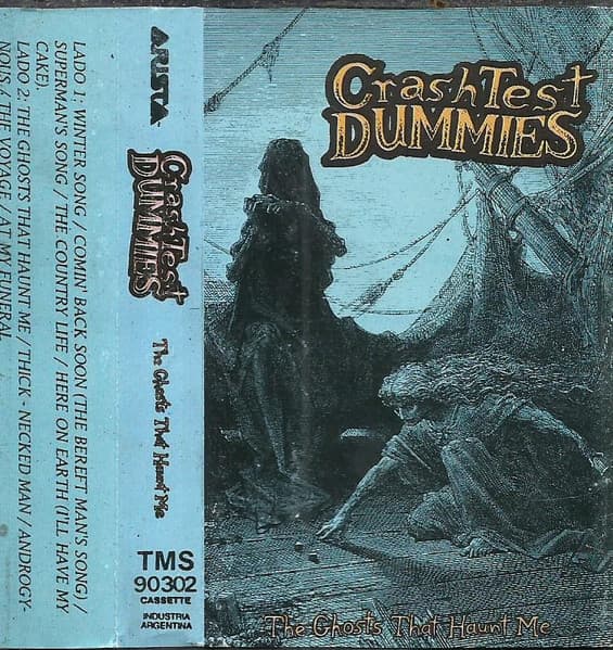 Crash Test Dummies — The Ghosts That Haunt Me
