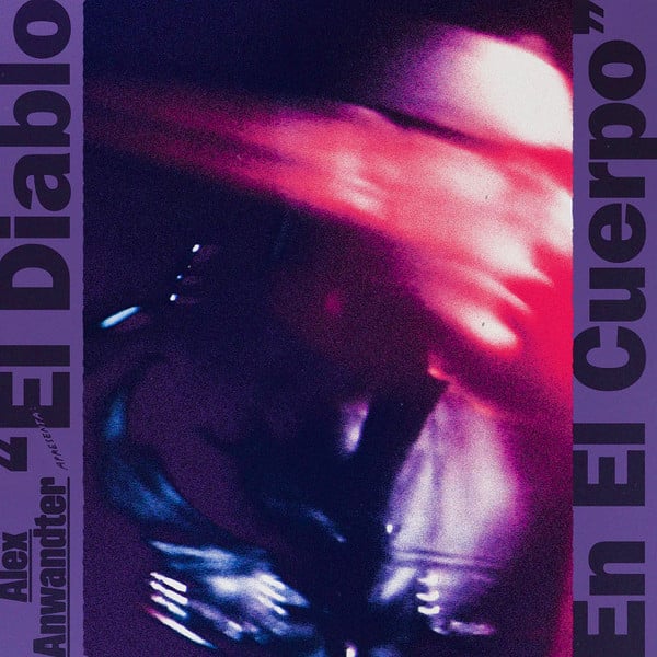 Alex Anwandter – El Diablo En El Cuerpo