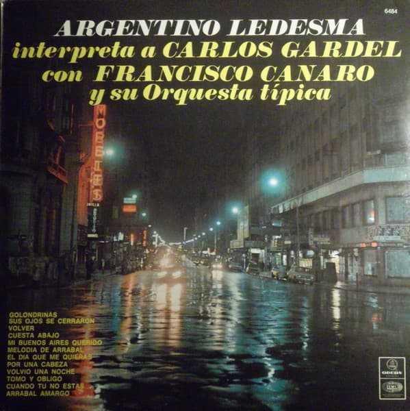 Argentino Ledesma & Francisco Canaro Y Su Orquesta Típica — Argentino Ledesma Interpreta A Carlos Gardel