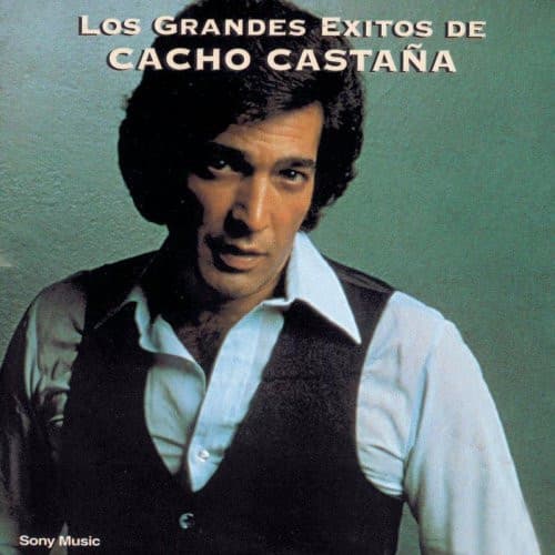 Cacho Castaña — Los Grandes Exitos De Cacho Castaña
