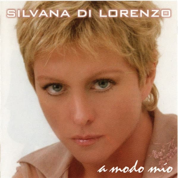 Silvana Di Lorenzo — A Modo Mio