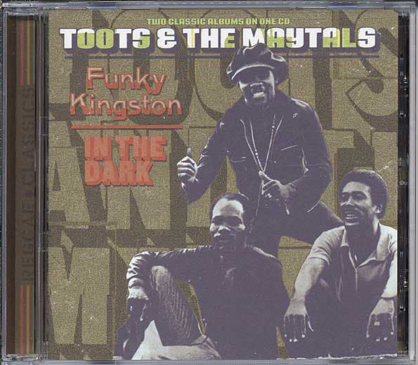 Toots & The Maytals — Funky Kingston / In The Dark