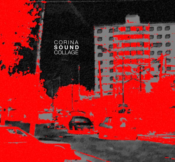 Corina Sound Collage — Corina Sound Collage