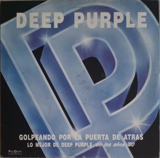 Deep Purple — Golpeando Por La Puerta De Atras (Lo Mejor De Deep Purple En Los Años '80)