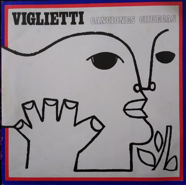 Daniel Viglietti — Canciones Chuecas