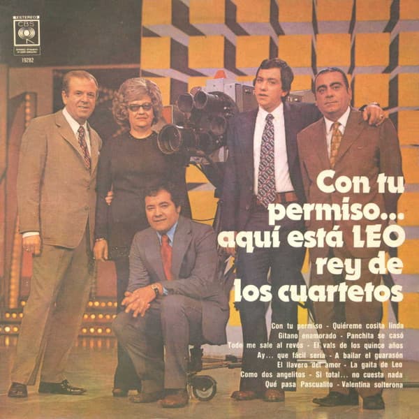 Cuarteto Leo — Con Tu Permiso... Aquí Esta Leo, Rey De Los Cuartetos