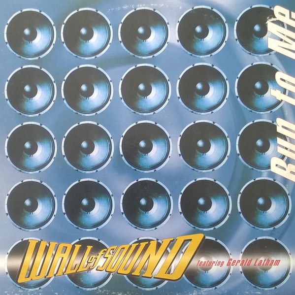 Wall Of Sound Featuring Gerald Latham – Run To Me
