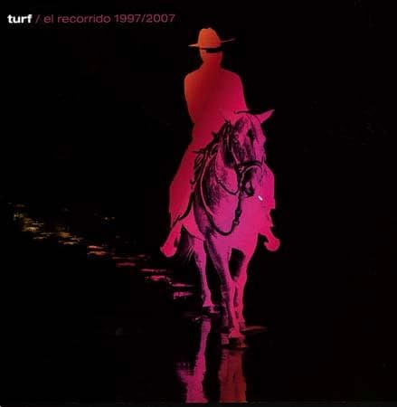 Turf — El Recorrido 1997/2007