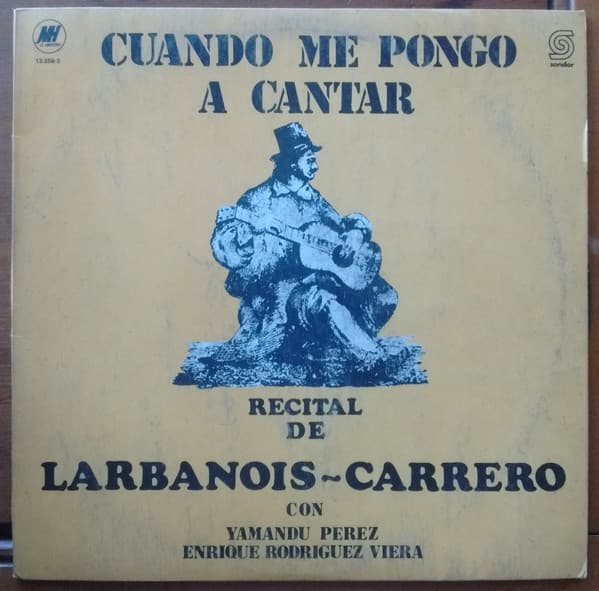 Larbanois - Carrero — Cuando Me Pongo A Cantar
