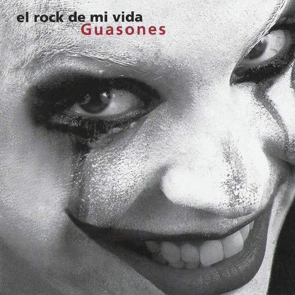 Guasones – El Rock De Mi Vida