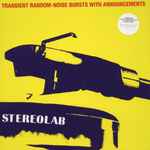 Stereolab — Transient Random-Noise Bursts With Announcements