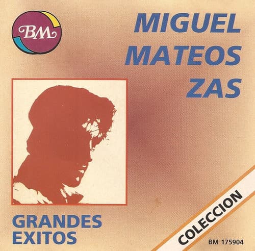 Miguel Mateos - Zas — Grandes Exitos Coleccion