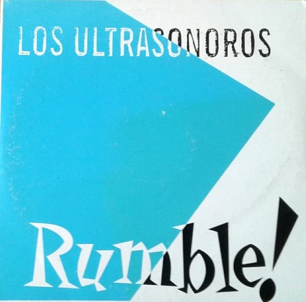 Los Ultrasonoros — Rumble!