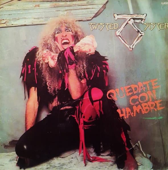 Twisted Sister — Quedate Con Hambre